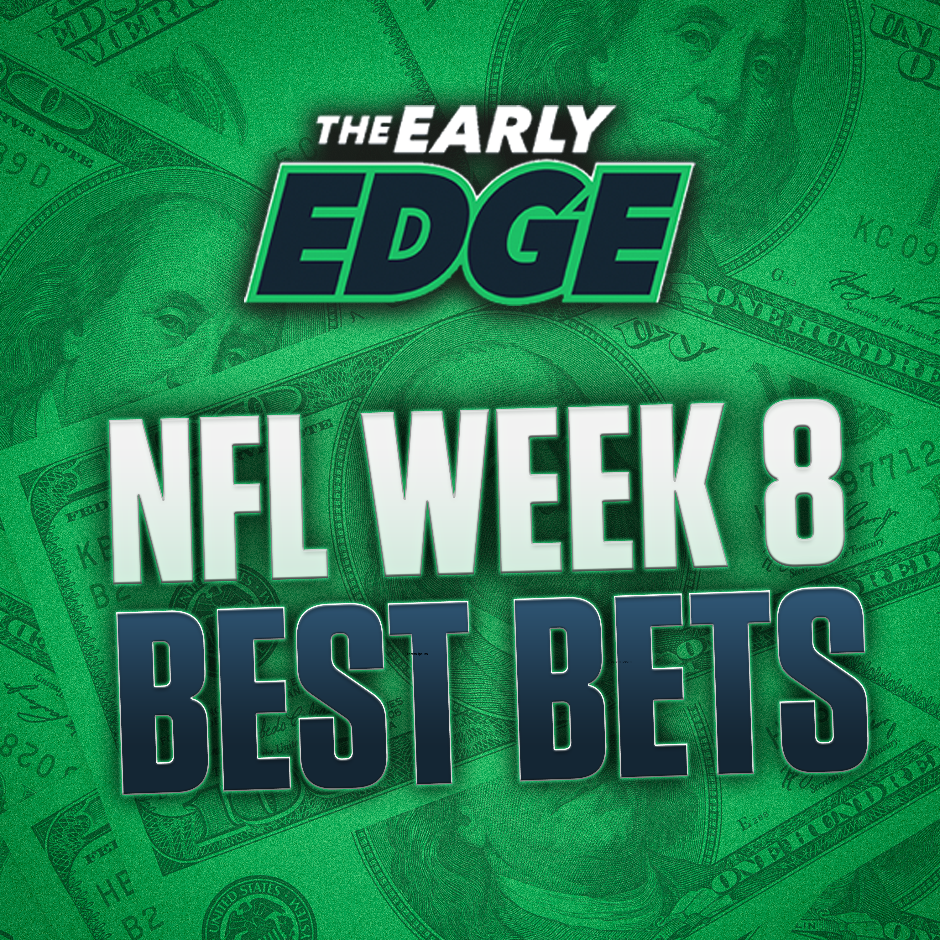 NFL Week 8 Best Bets , Picks and Predictions | The Early Edge episode artwork