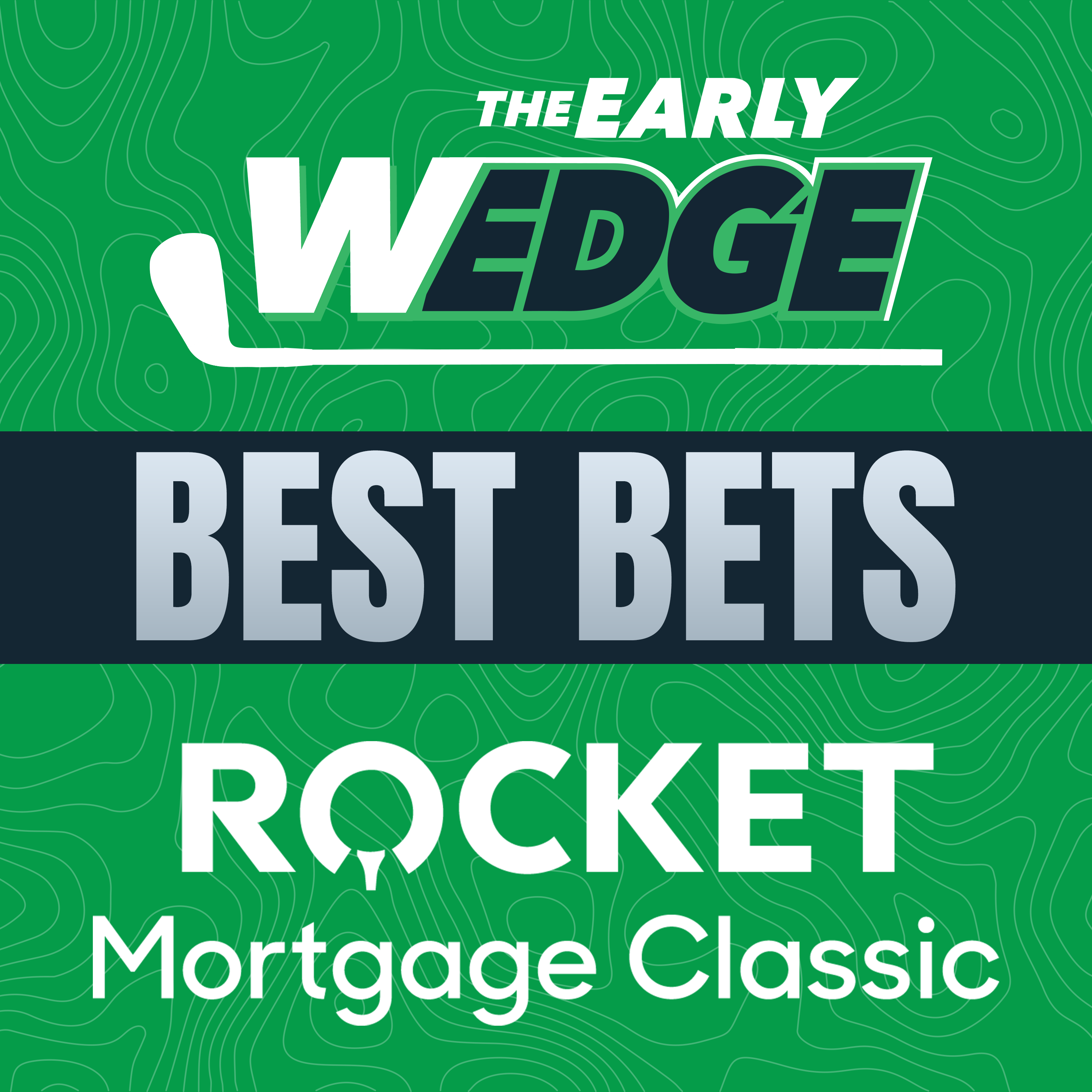 2024 Rocket Mortgage Classic BEST BETS & PICKS! | The Early Wedge episode artwork