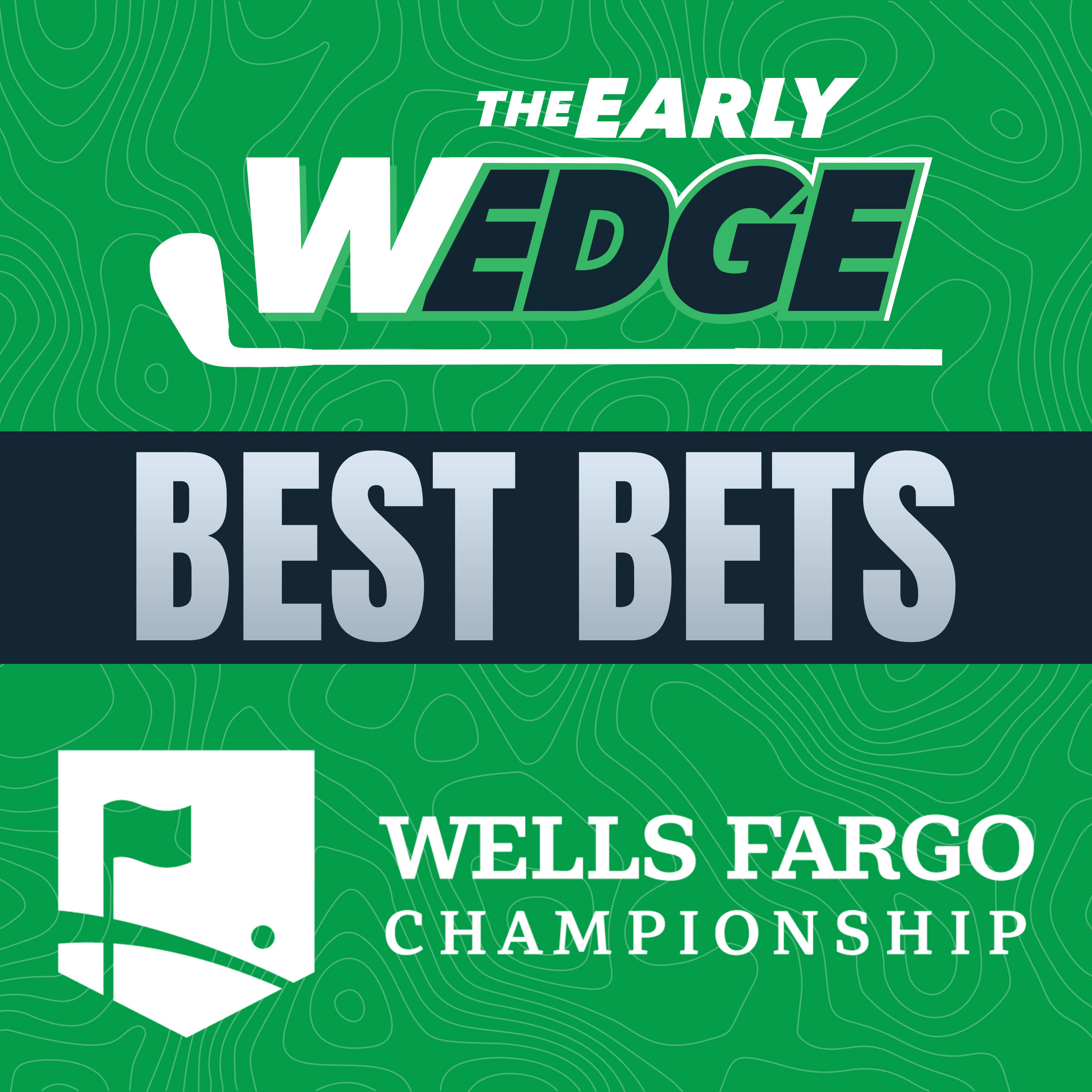 2024 Wells Fargo Championship BEST BETS & PICKS! | The Early Wedge episode artwork