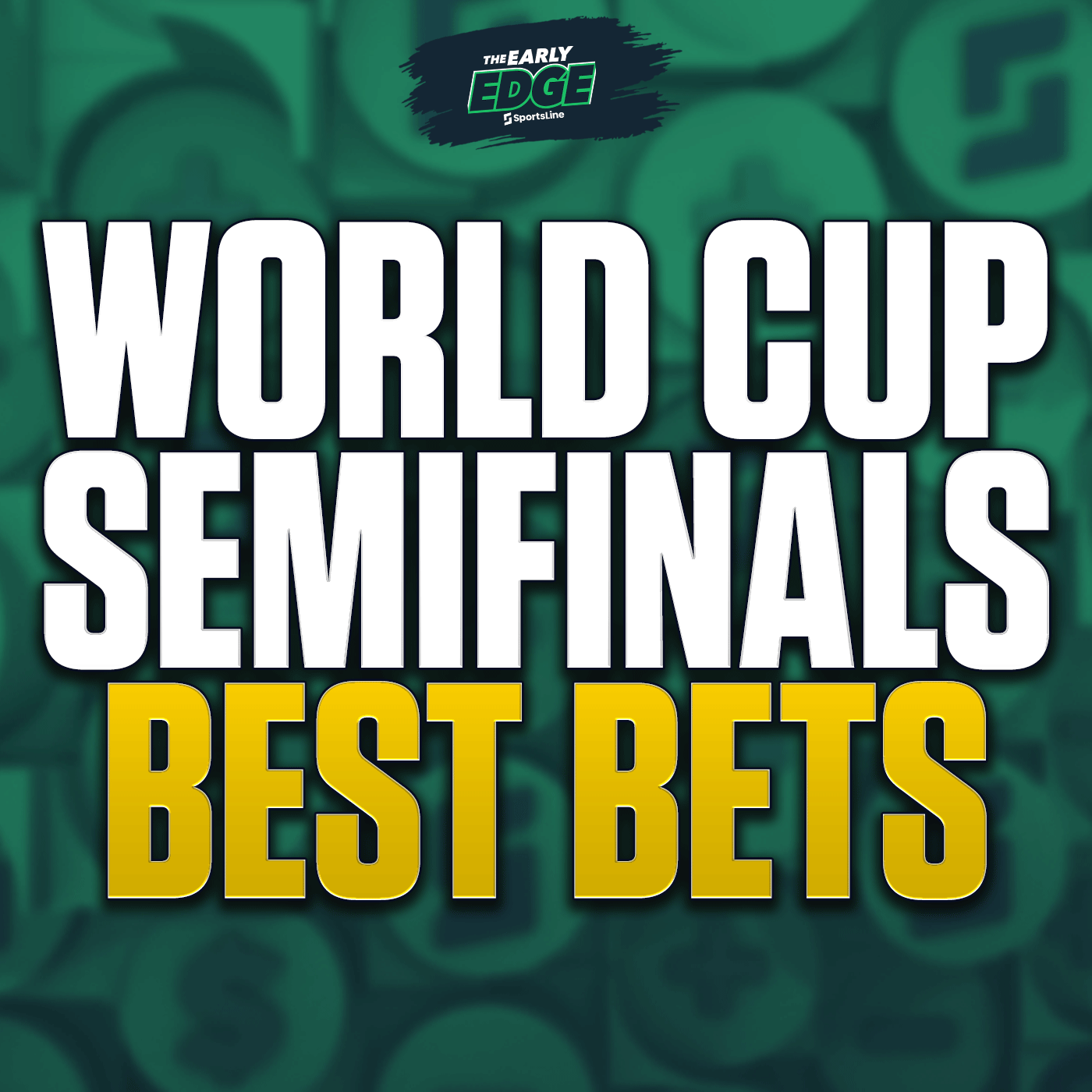 World Cup Semifinals BEST BETS episode artwork