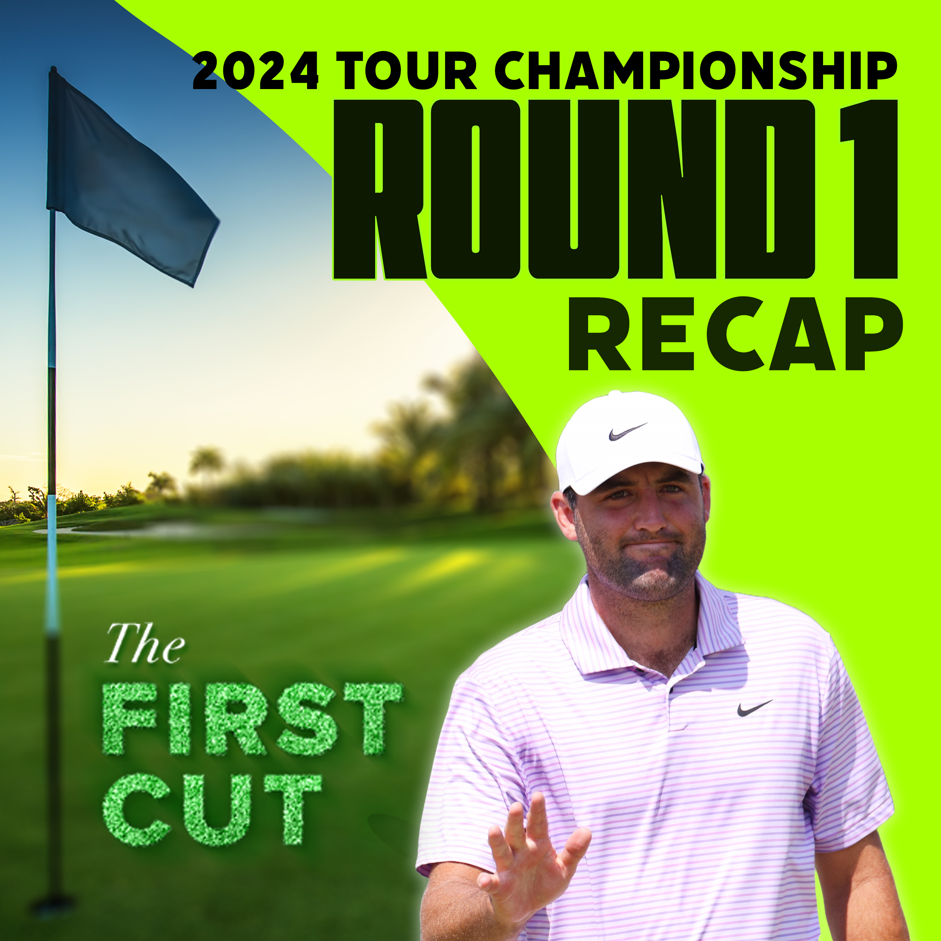 Scottie Scheffler Leads by a Touchdown - 2024 TOUR Championship Round 1 Recap | The First Cut Podcast episode artwork