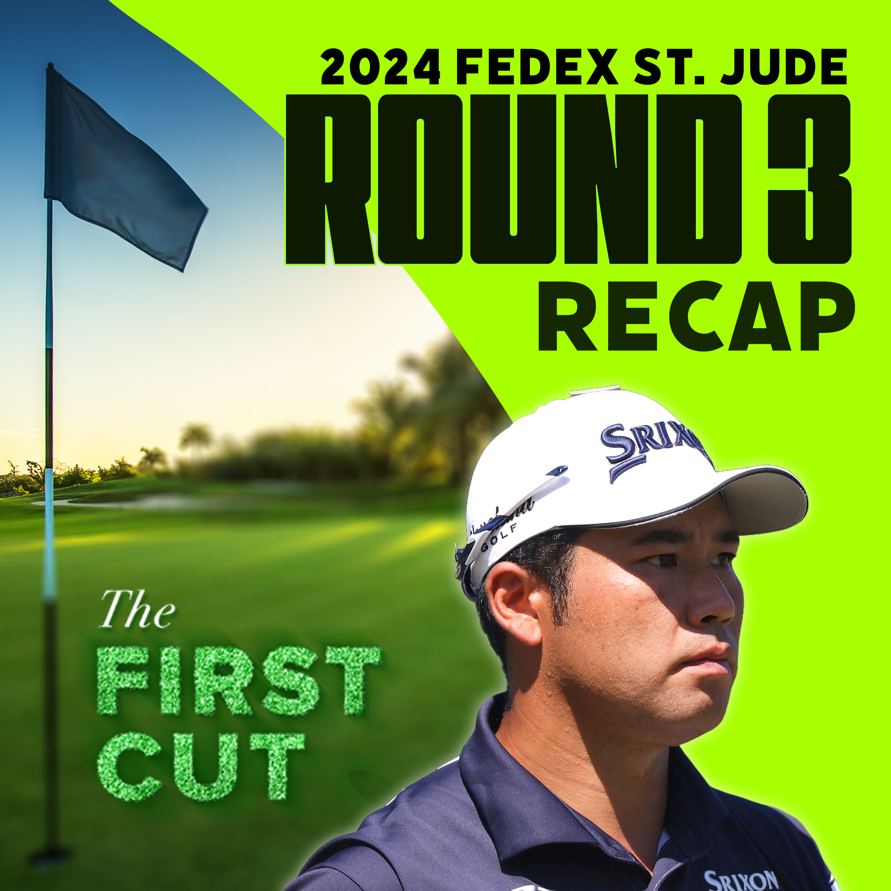 It's All Hideki in Memphis - 2024 FedEx St. Jude Championship Round 3 | The First Cut Podcast episode artwork