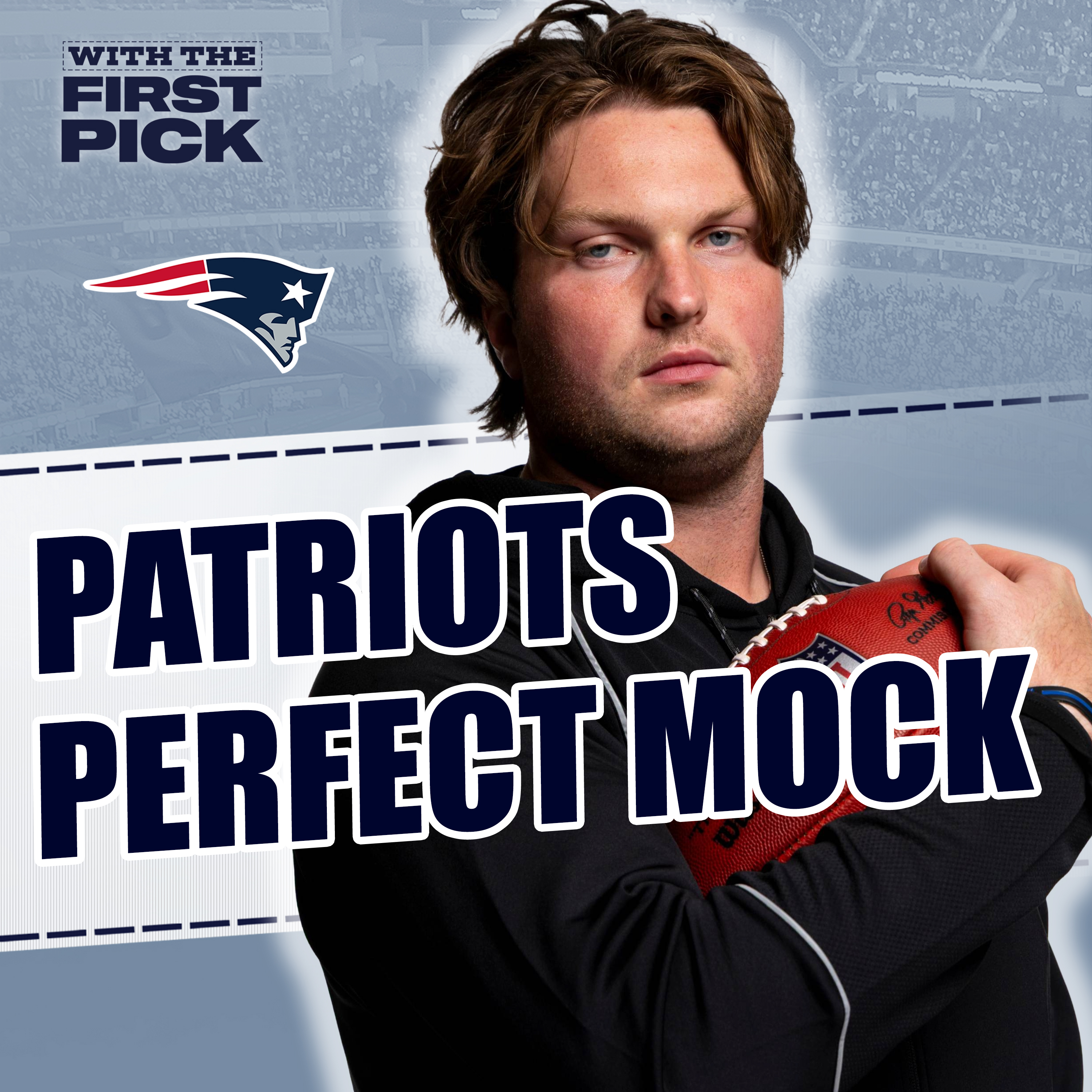 New England Patriots FULL 7-Round 2026 NFL Mock Draft episode artwork