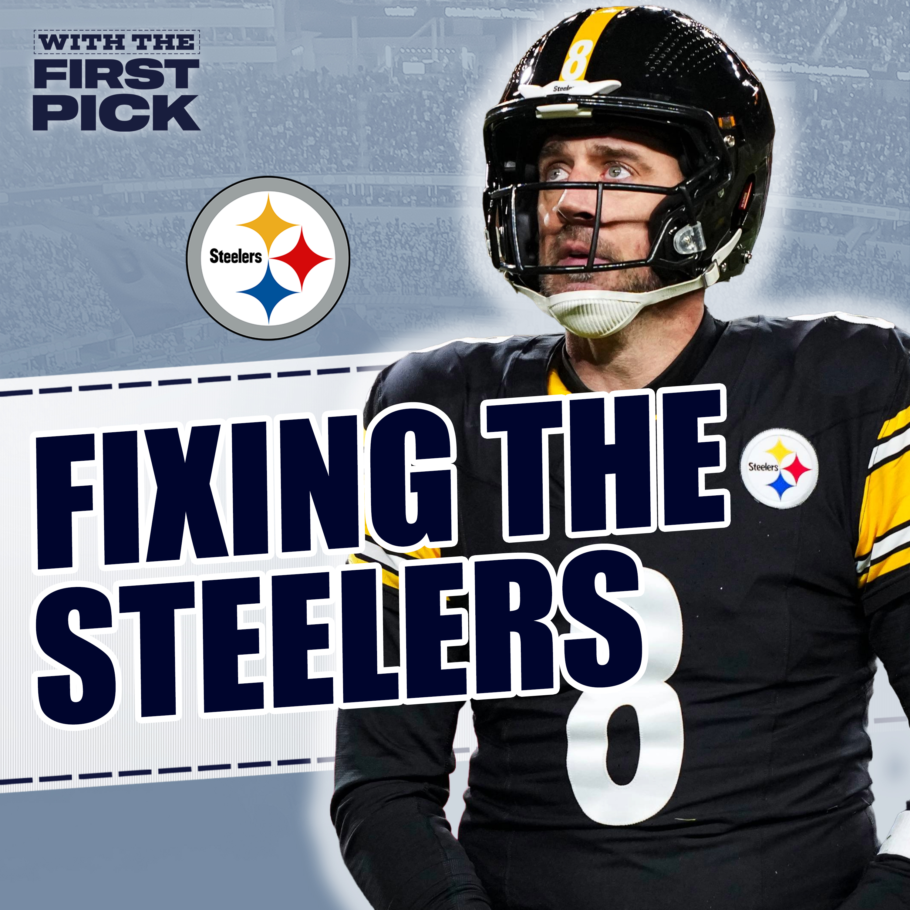 How to FIX The Pittsburgh Steelers This Offseason episode artwork