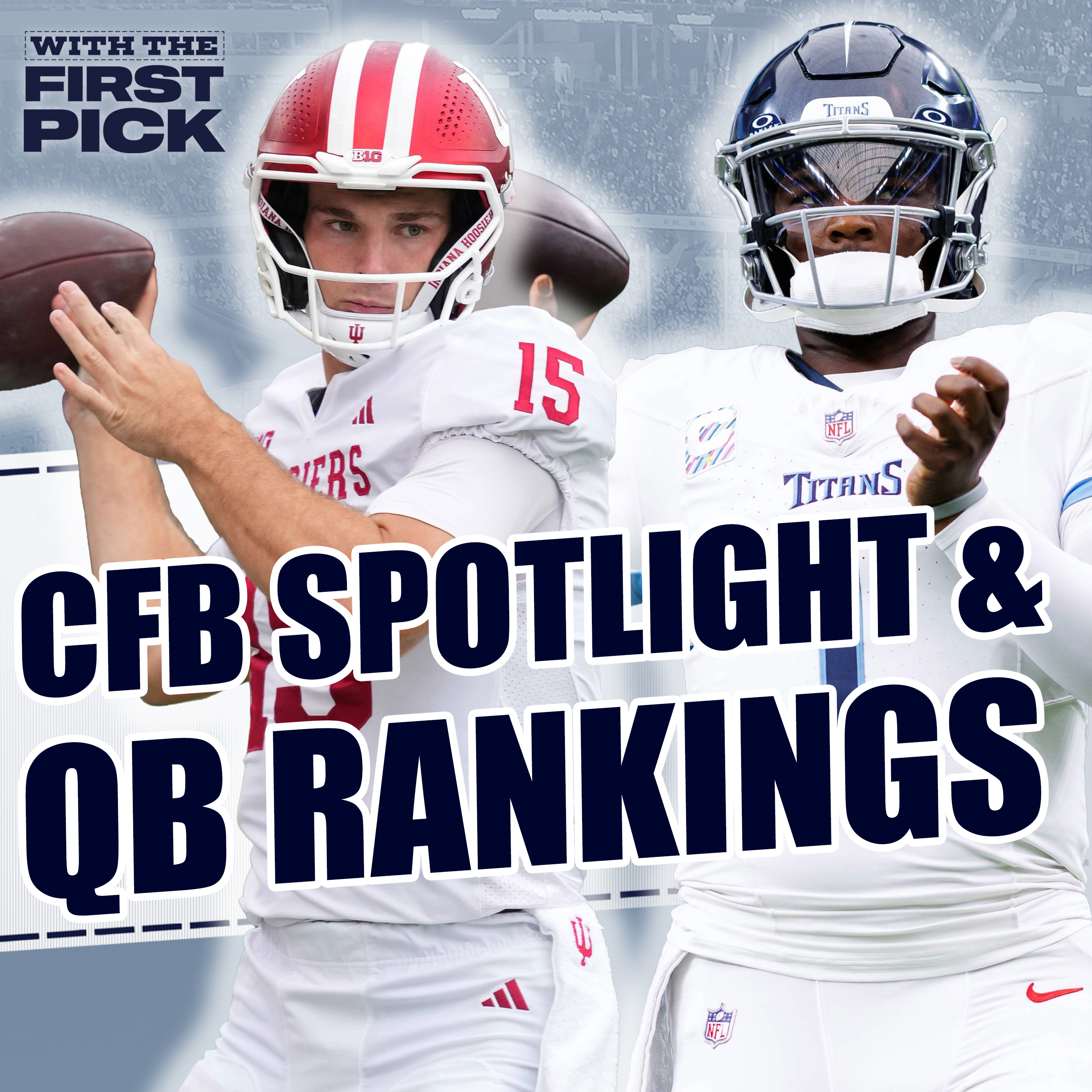 Ranking 1st-Round QBs From Last 3 NFL Drafts + Has Anyone Separated Themselves As Top Pick In 2026? episode artwork