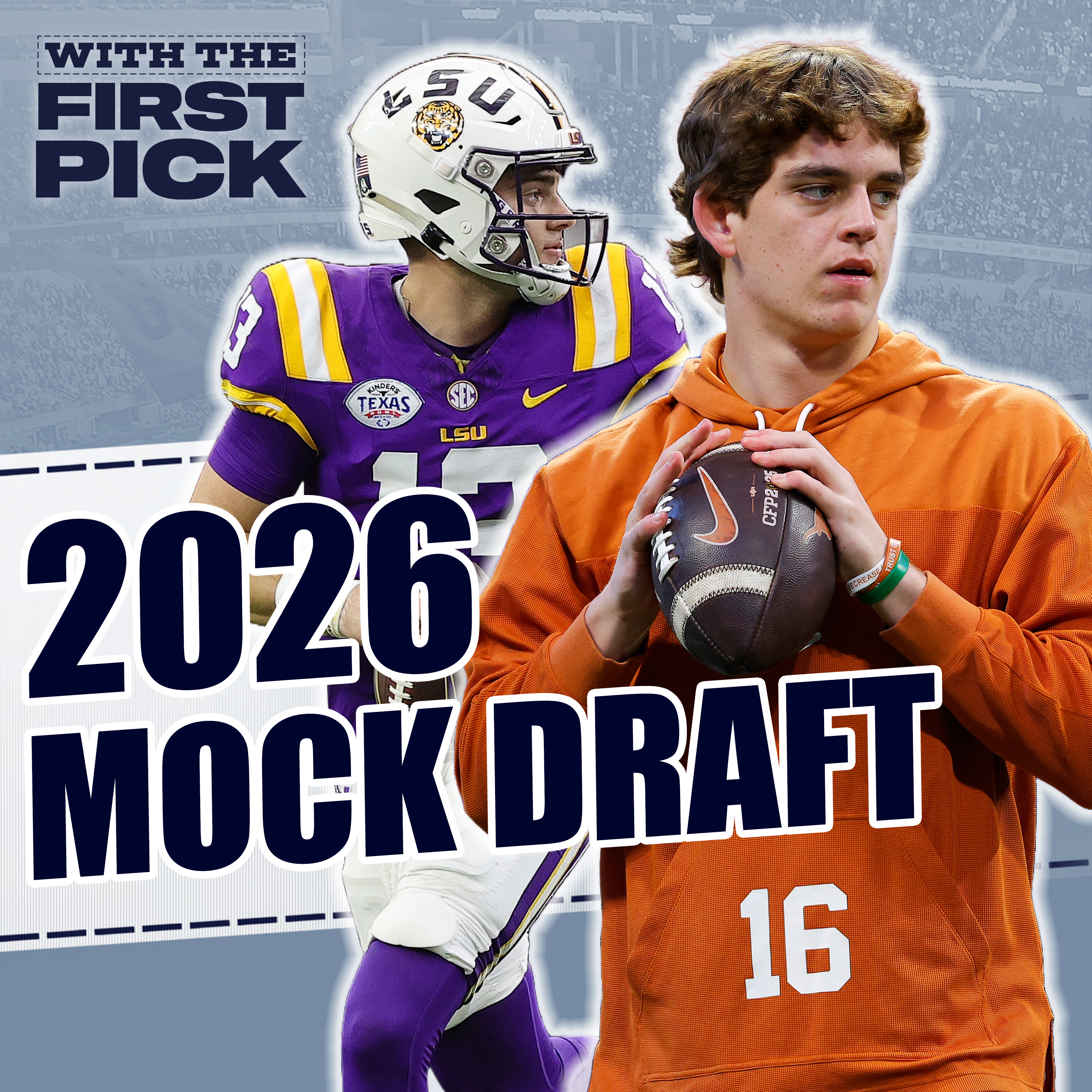 2026 NFL Mock Draft 1.0 I Full First Round: Garrett Nussmeier Goes No. 1 + Arch Manning Returns To Texas episode artwork