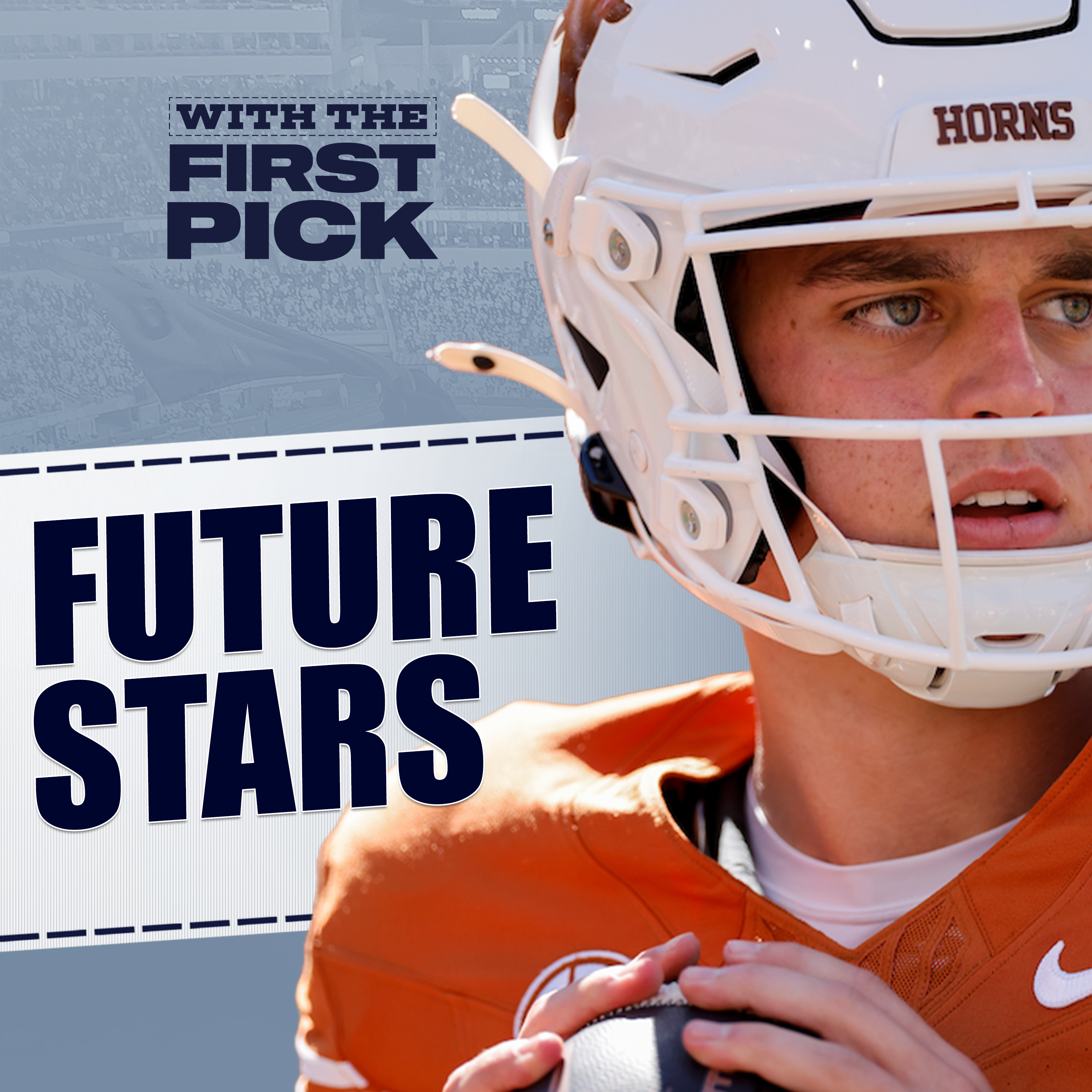 Arch Manning, Nico Iamaleava, Dylan Raiola, Jeremiah Smith & Ryan Williams are the future of the NFL Draft episode artwork
