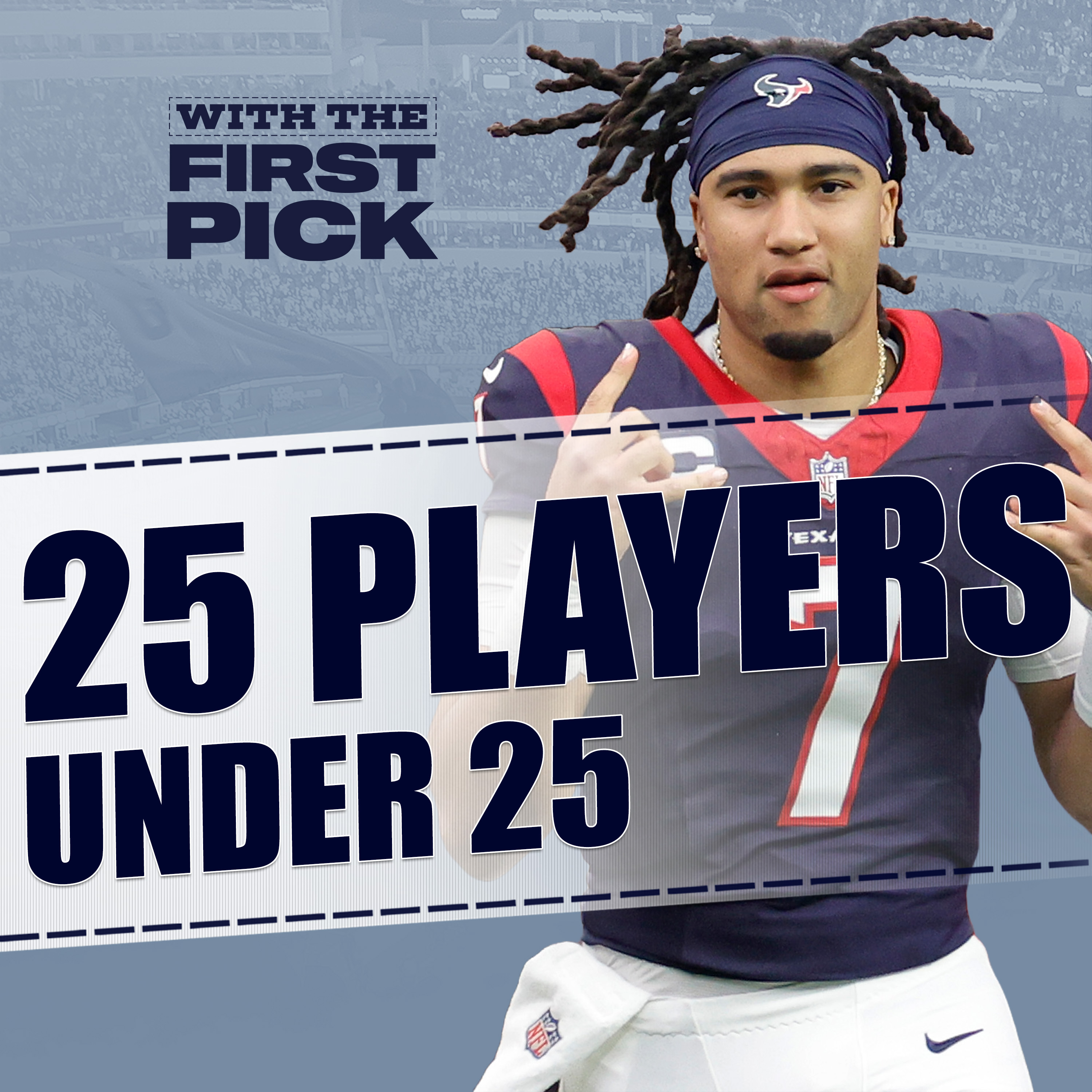Top 25 NFL players 25 and under for 2024: C.J. Stroud bursts onto the list episode artwork