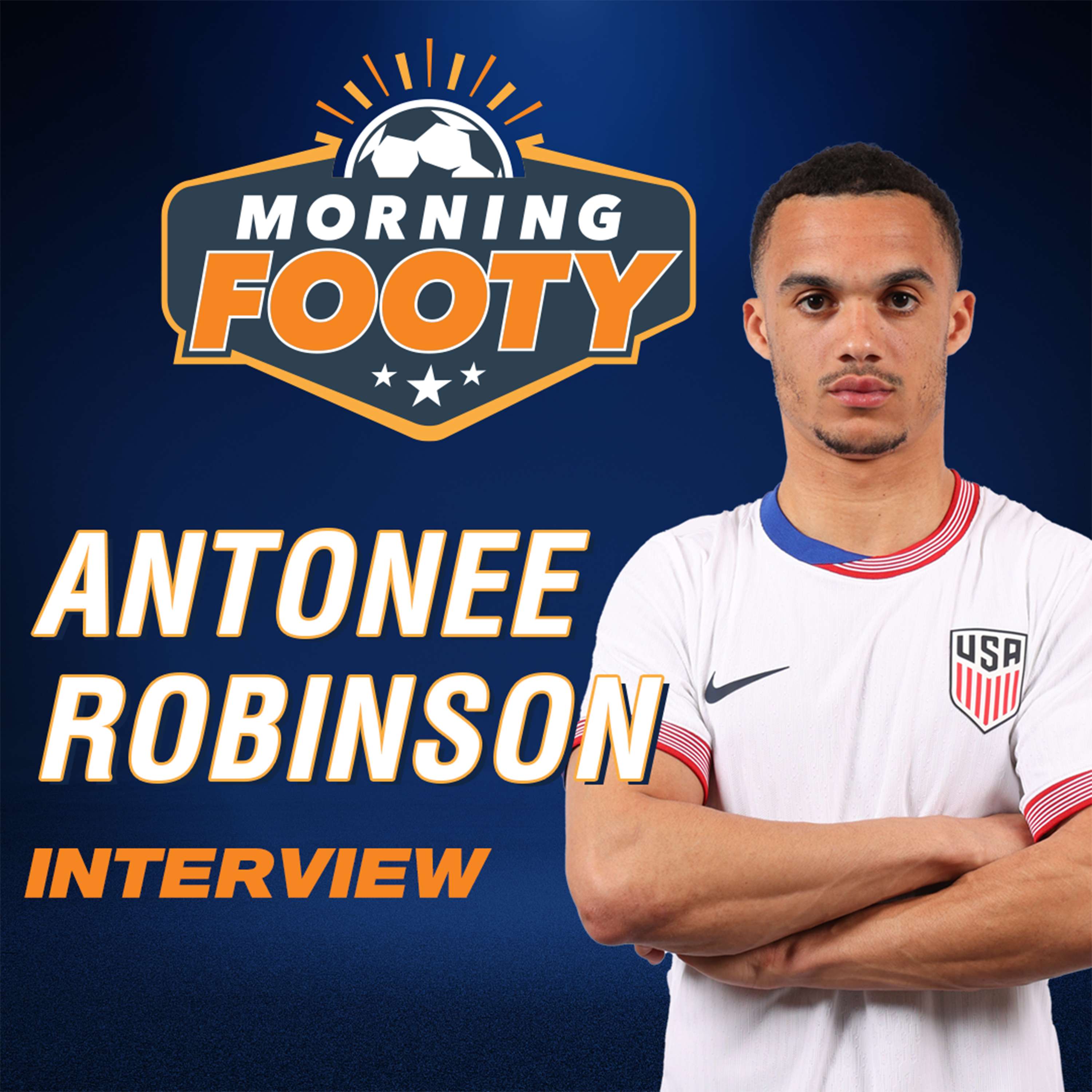 Interview: Antonee Robinson on USMNT, magic tricks, life in the Premier League, more! (Morning Footy)