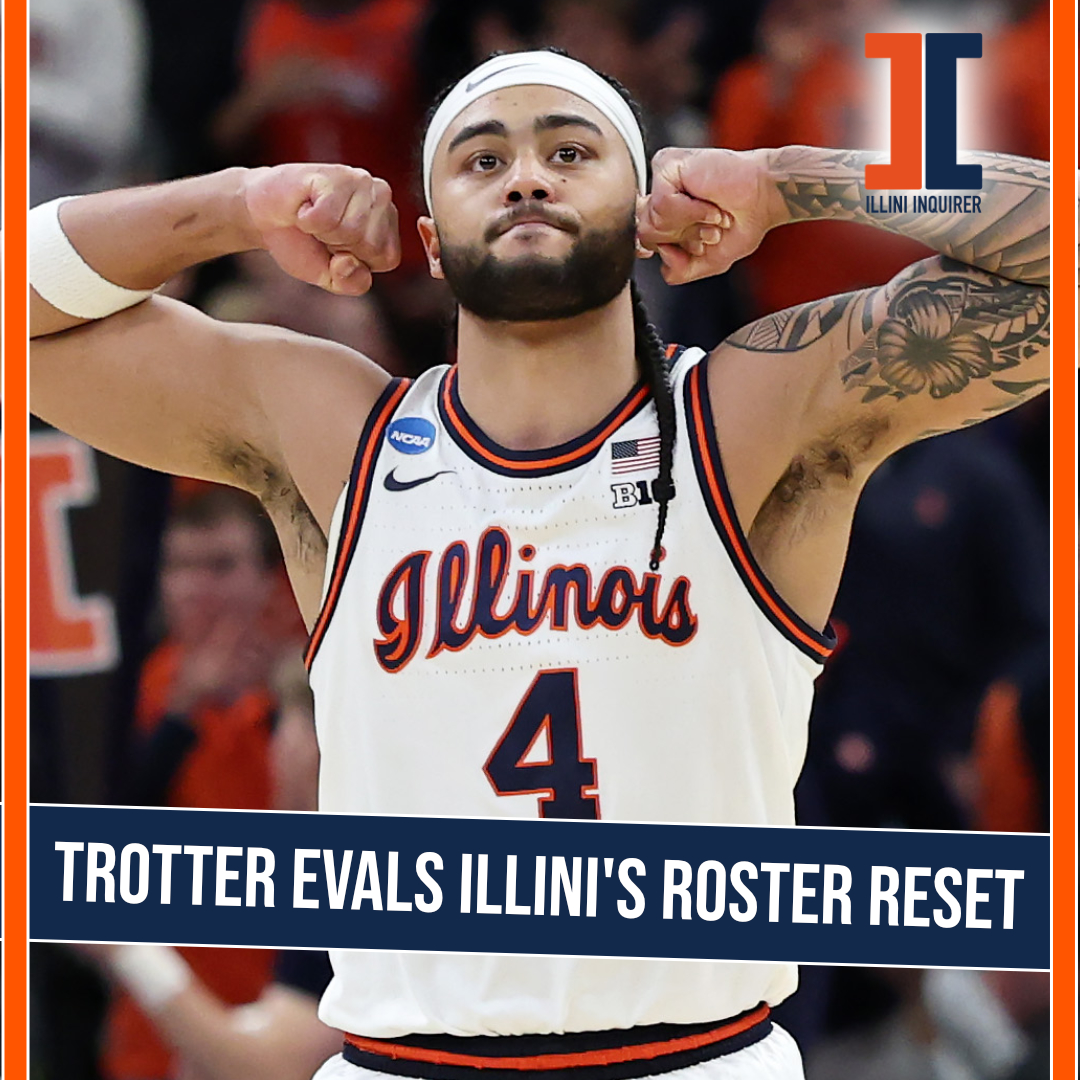 Ep. 985 - Isaac Trotter evaluates Illini's roster reset