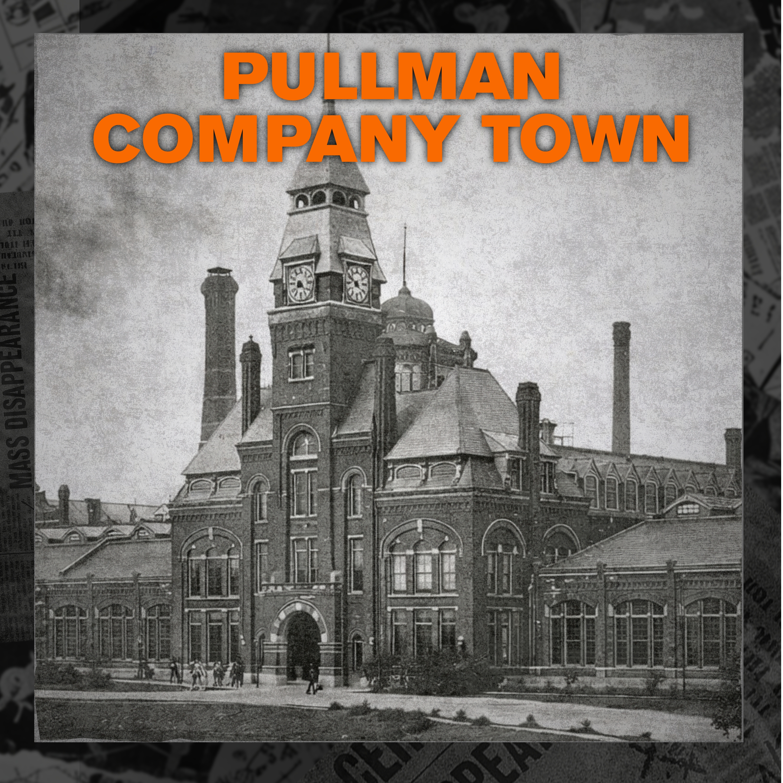 Pullman: The Company Town Experiment