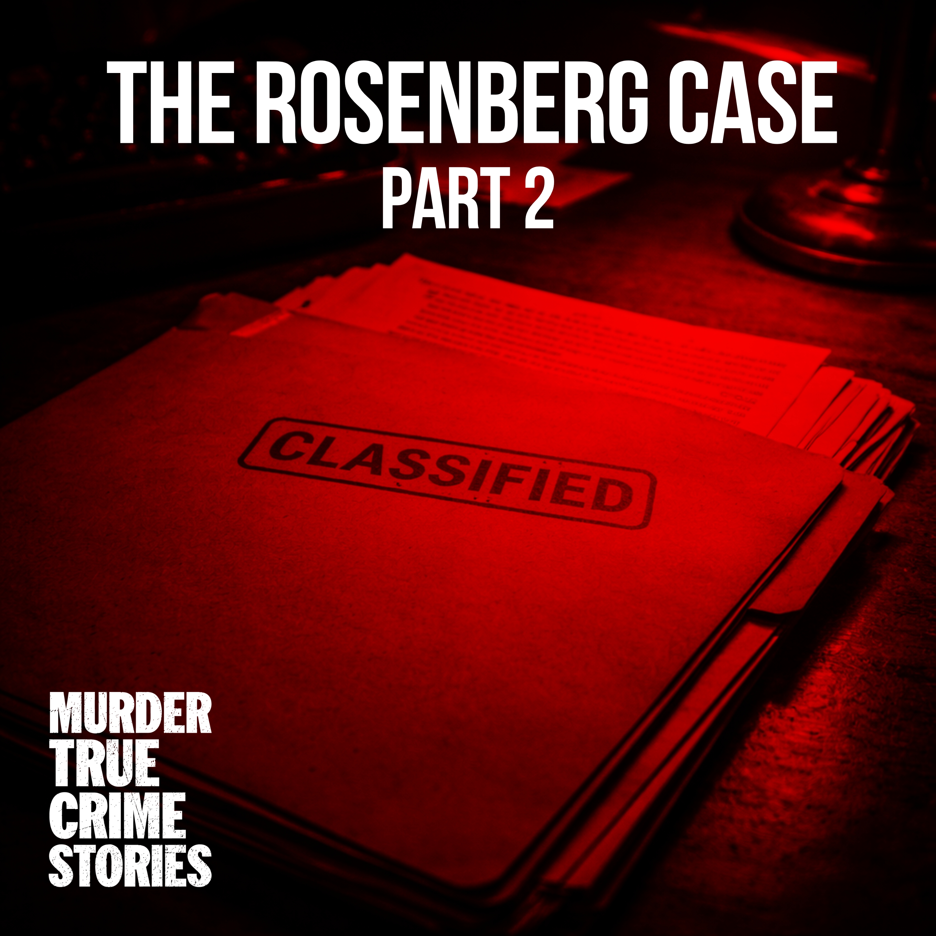 Spies or Scapegoats?: The Rosenberg Case 2