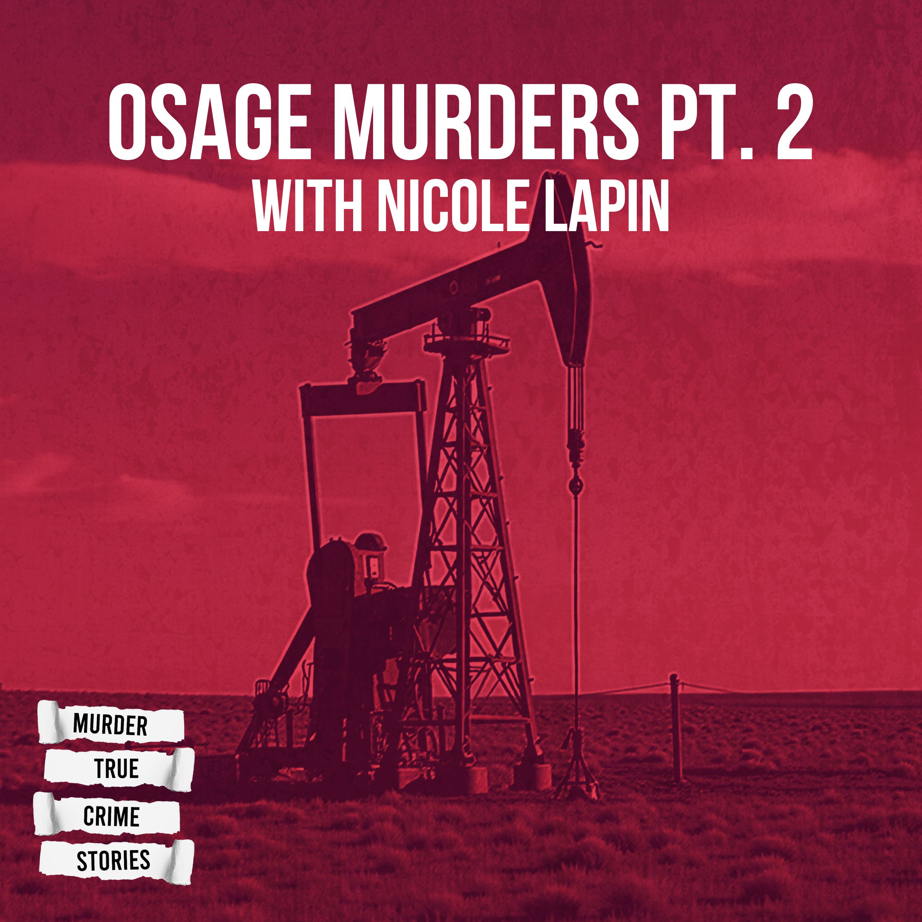 SPECIAL: Osage Murders 2 with Nicole Lapin