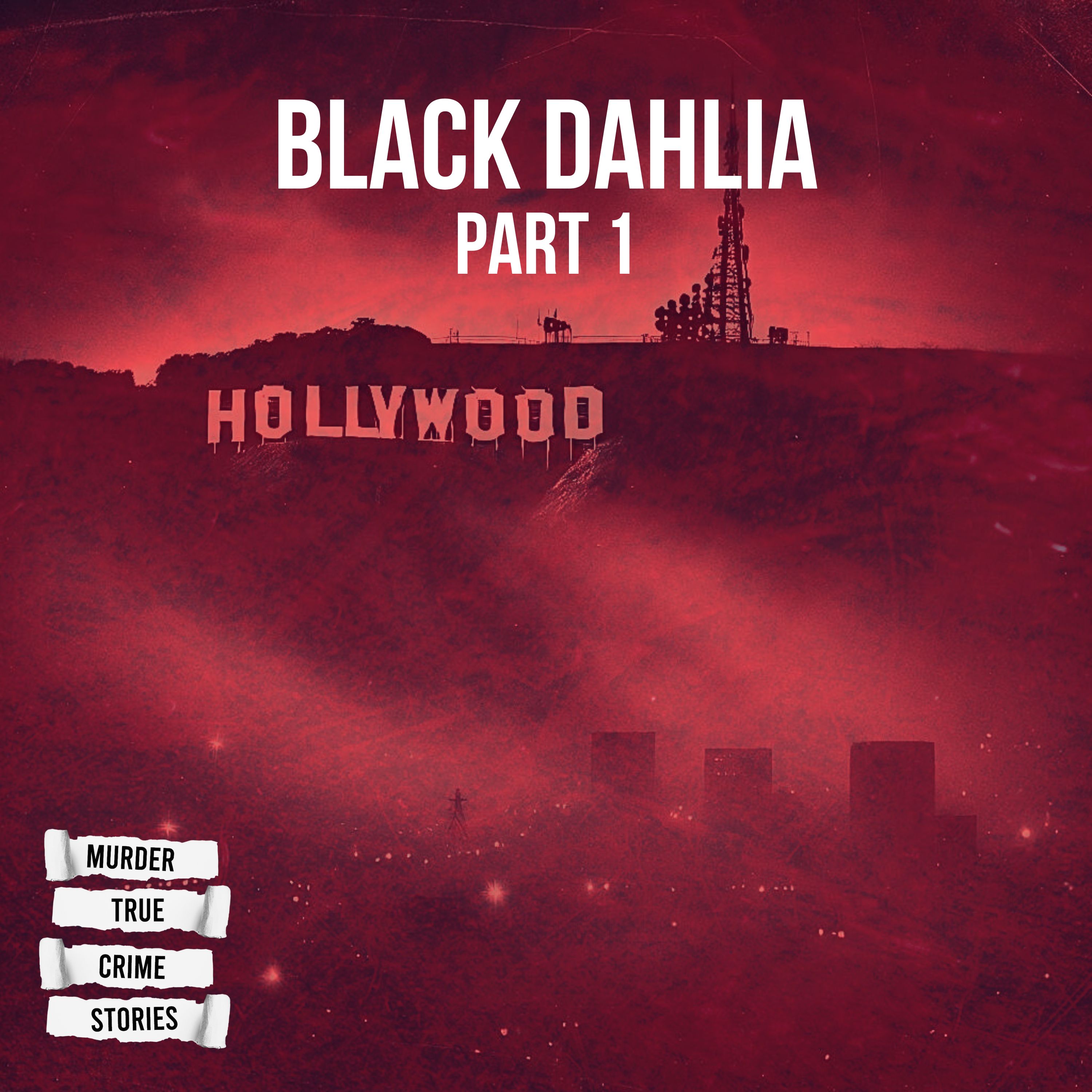 UNSOLVED: The Black Dahlia 1