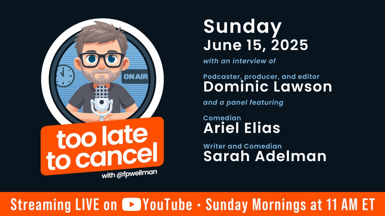 Too Late to Cancel - On Democracy Channel for June 15, 2025 episode artwork